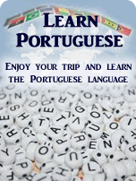 Enjoy your trip and learn the Portuguese language